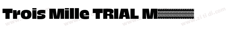 Trois Mille TRIAL M字体转换